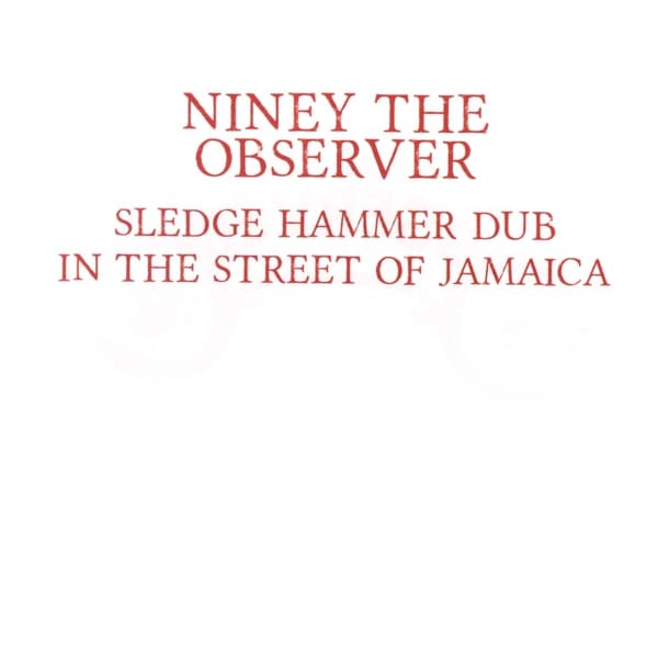 Niney The Observer - Sledge Hammer Dub In The Street Of Jamaica (CD)