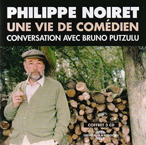 Philippe Noiret & Conversation Avec Bruno Putzulu - Une Vie De Comédien (3 CD)