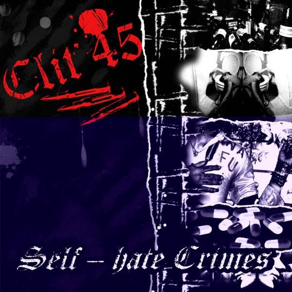 Clit 45 - Self-Hate Crimes (CD)