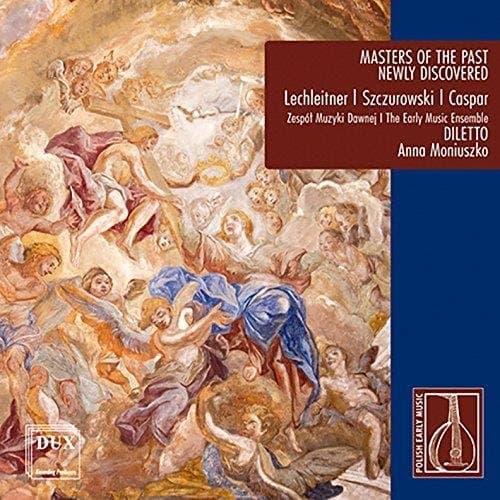Caspar / Early Music Ensemble Diletto - Masters Of The Past - Newly Discovered