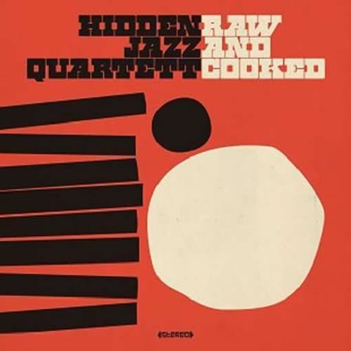 Hidden Jazz Quartett - Raw And Cooked (CD)