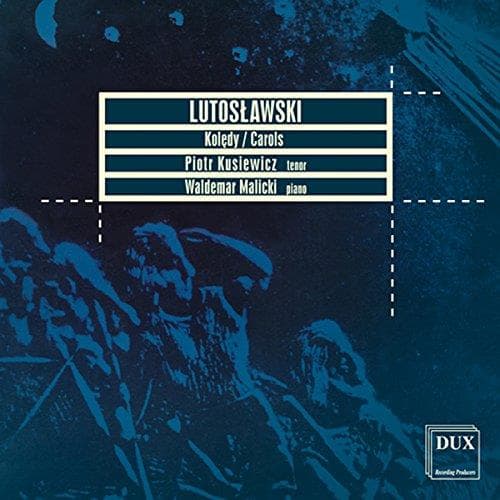 Lutoslawski / Kusiewicz / Malicki - Carols
