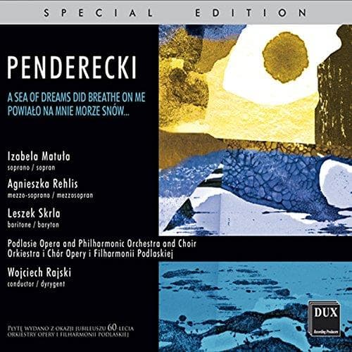 Penderecki / Matula / Rehlis / Skrla / Podlasie - Sea Of Dreams Did Breathe On Me