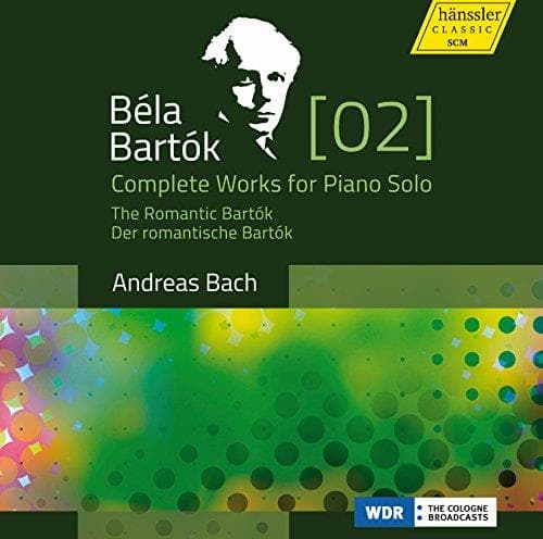 Andreas Bach - Complete Works For Piano Solo [2] - The Romantic Bartók (CD)