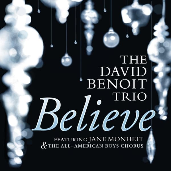 The David Benoit Trio - Believe (CD)