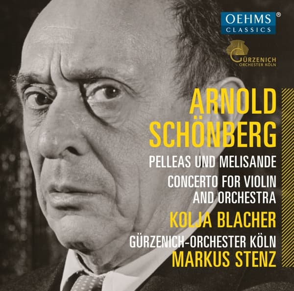 Kolja Blacher, Gürzenich-Orchester Kölner Philharmoniker, Markus Stenz - Schoenberg: Pelleas Und Melisande, Concerto For Violin And Orchestra (CD)