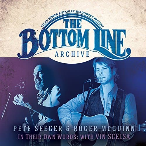Seeger, Pete / Mcguinn, Roger - Bottom Line Archive Series: In Their Own Words