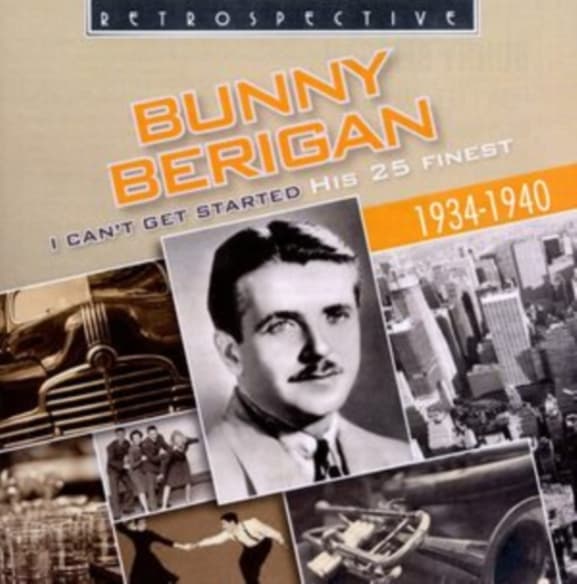 Bunny Berigan - I Can't Get Started - His 25 Finest (1934-1940) (CD)