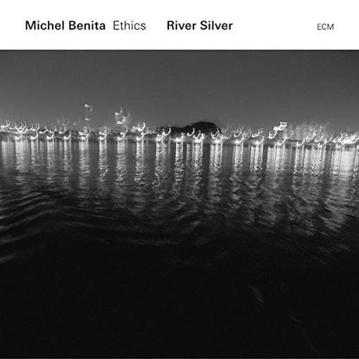 Michel Benita Ethics - River Silver (CD)