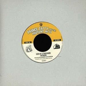 Prince Fatty And Mutant Hi-Fi - Transistor Cowboy / Son Of A Thousand Fathers (7" Single)