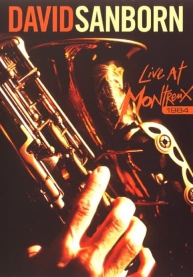 David Sanborn - Live At Montreux