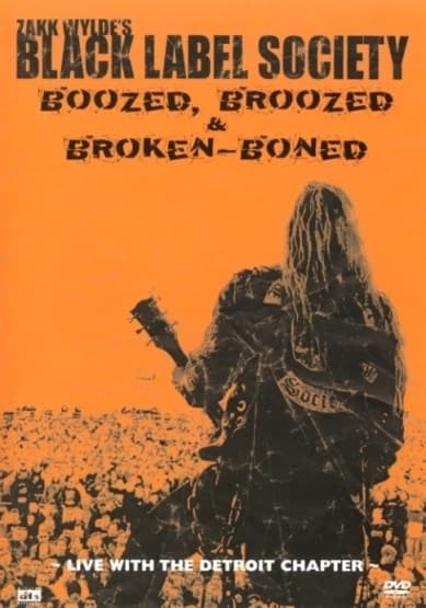Zakk Wylde's Black Label Society - Boozed, Bruised & Broken Boned