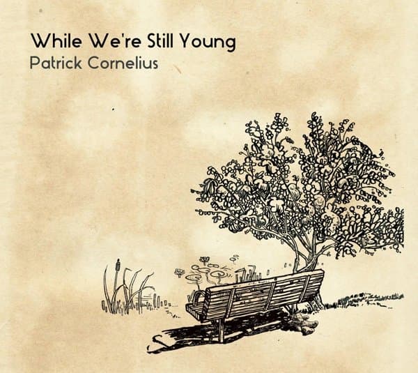 Patrick Cornelius - While We're Still Young (CD)
