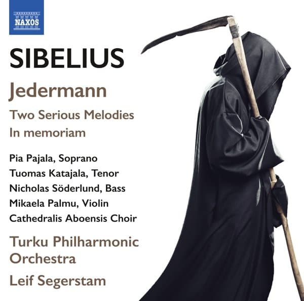 Pia Pajala, Tuomas Katajala, Nicholas Söderlund, Mikaela Palmu, Cathedralis Aboensis Choir, Turku Philharmonic Orchestra, Leif Segerstam - Sibelius: Jedermann | Two Serious Melodies | In Memoriam (CD)