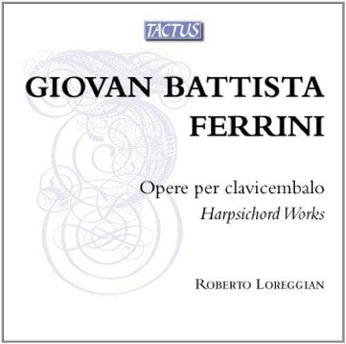 Roberto Loreggian - Ferrini: Opere Per Clavicembalo (Harpsichord Works) (CD)