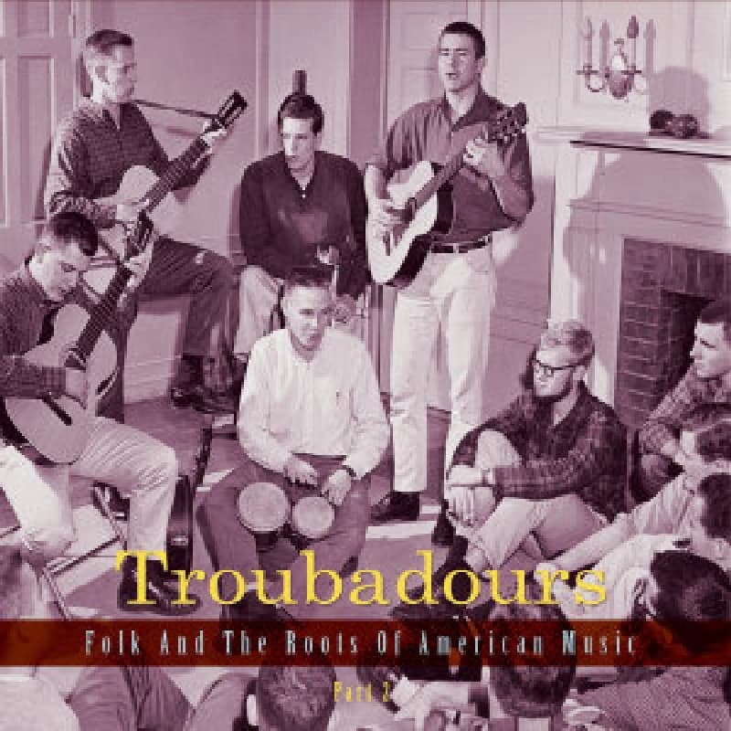 Various Artists - Troubadours (Folk And The Roots Of American Music Part 2) (3 CD) (Remastered)