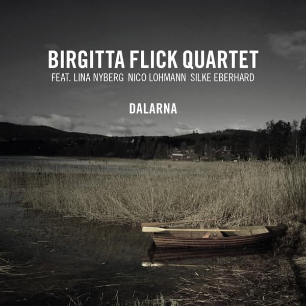 Birgitta Flick Quartet Feat. Lina Nyberg, Nico Lohmann, Silke Eberhard - Dalarna (CD)