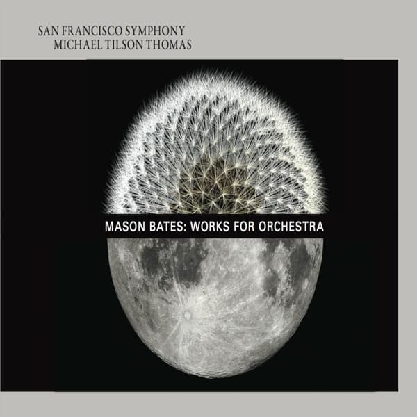 San Francisco Symphony - Mason Bates: Works For Orchestra (CD)