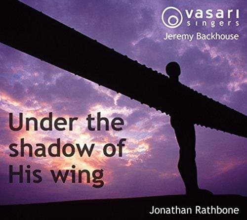 Vasari Singers/backhouse - Rathbone/under The Shadow