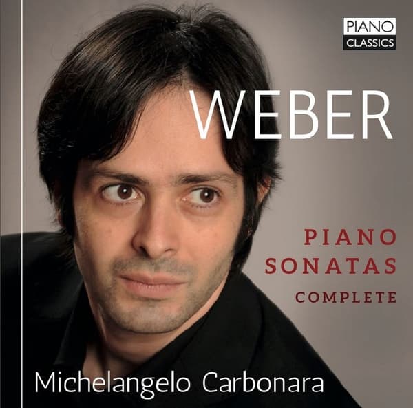 Michelangelo Carbonara - Von Weber: Complete Piano Sonatas (2 CD)