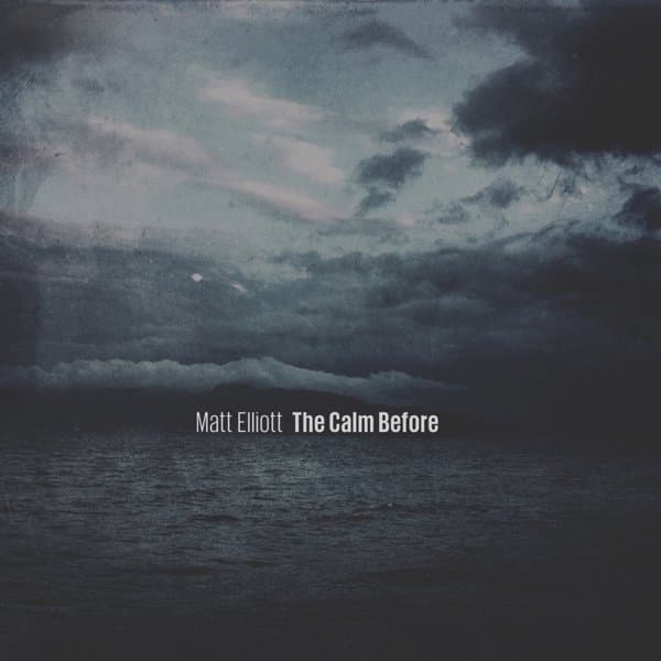 Matt Elliott - The Calm Before (CD)