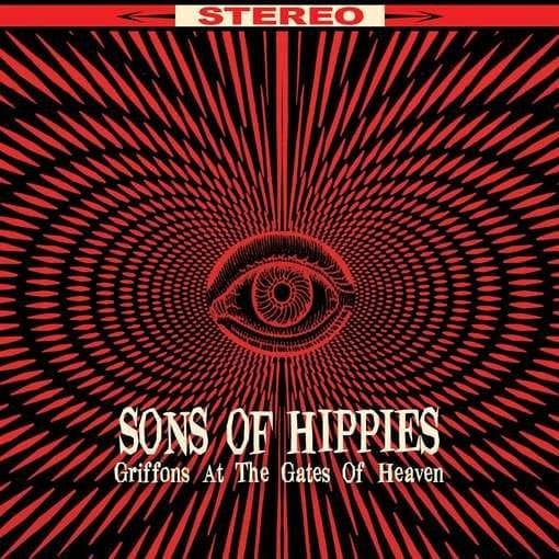 Sons Of Hippies - Griffins At The Gates Of He
