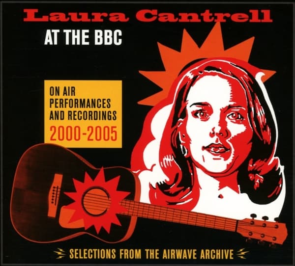 Laura Cantrell - At The BBC: On Air Performances And Recordings 2000-2005 (CD)