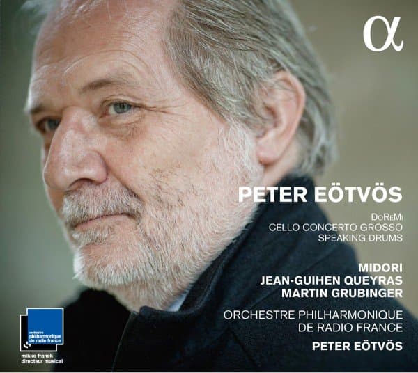 Midori Goto, Martin Grubinger, Jean-Guihen Queyras, Orchestre Philharmonique De Radio France, Peter Eötvös - Eötvös: DoReMi | Cello Concerto Grosso | Speaking Drums (CD)