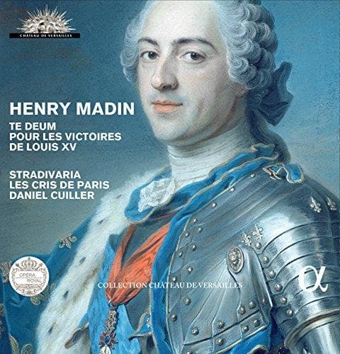 Stradivaria & Les Cris De Paris & Daniel Cuiller - Te Deum Pour Les Victoires De Louis Xv (CD)