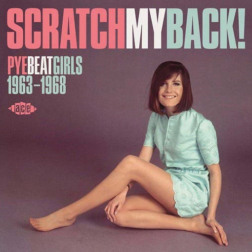Various Artists - Scratch My Back! Pye Beat Girls 1963-1968 (CD)