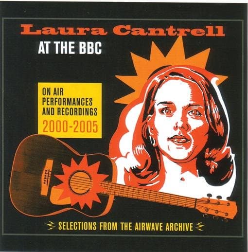 Laura Cantrell - At The Bbc - On Air Performances & Recordings 2000-2005