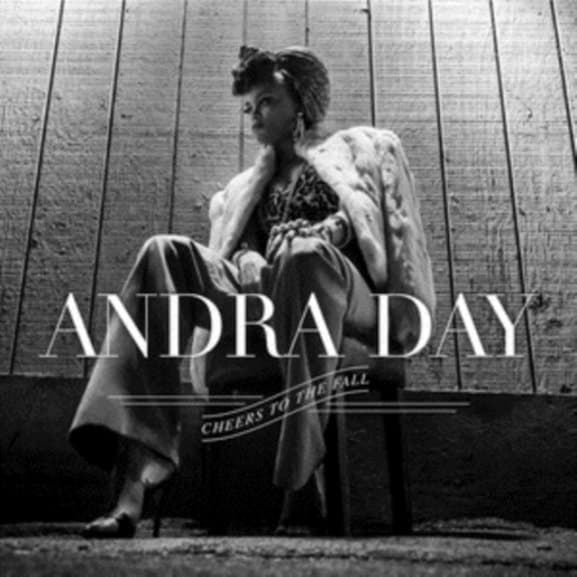 Andra Day - Cheers To The Fall