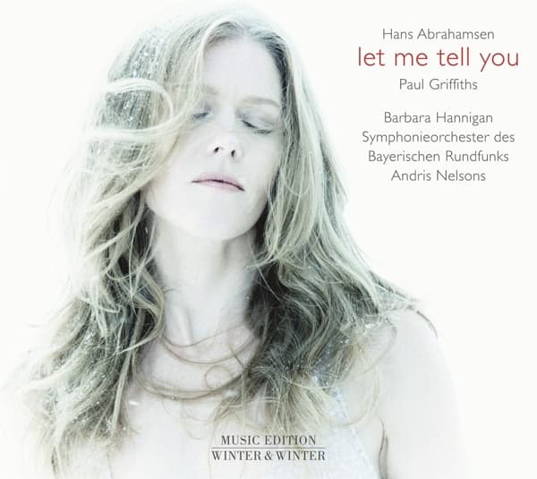Barbara Hannigan - Abrahamsen: Let Me Tell You (CD)