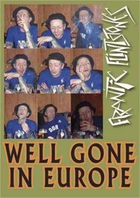 Frantic Flintstones - Well Gone In Europe (DVD)