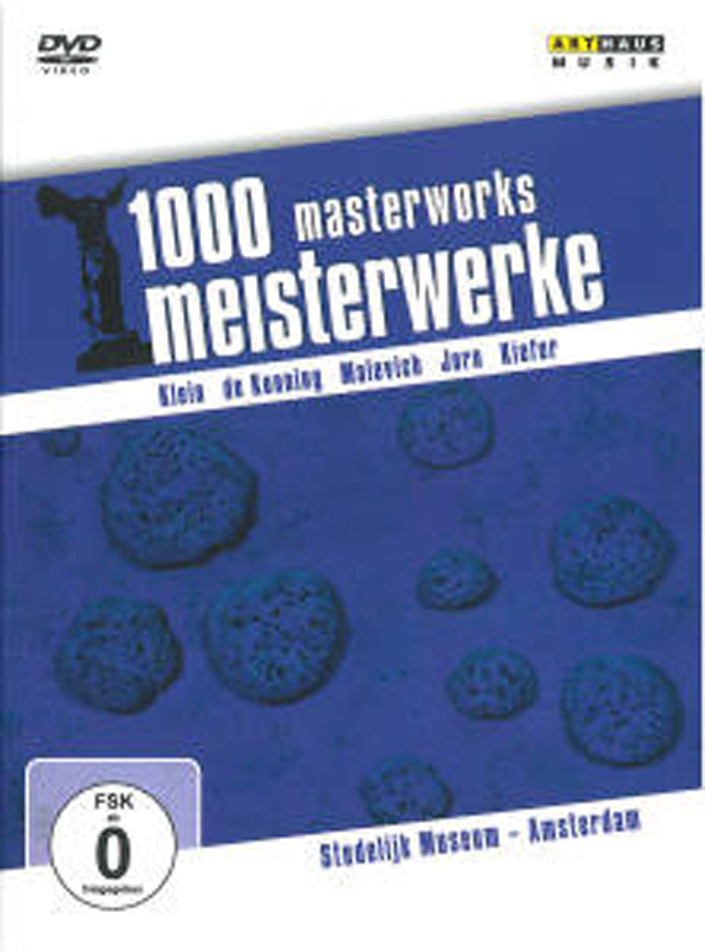 Klein - De Kooning - Malevich - Jorn - Kiefer-1000 Masterworks - Stedelijk Museum Amsterdam