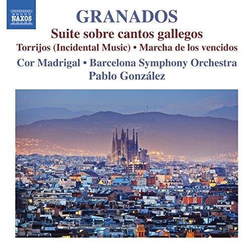 Barcelona Symphony Orchestra, Cor Madrigal, Pablo González - Granados: Orchestral Works, Vol. 1 - Suite Sobre Cantos Gallegos / Torrijos (CD)