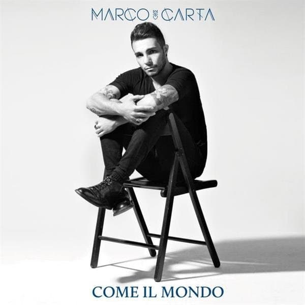Marco Carta - Come Il Mondo (ita)