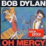 Dylan Bob - Oh Mercy